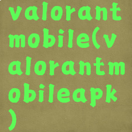 valorantmobile(valorantmobileapk)